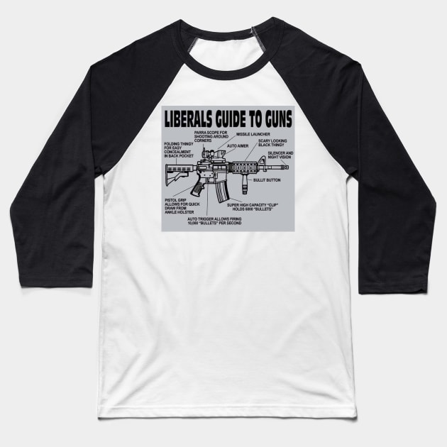 AR-15 Liberal Guide to Guns Baseball T-Shirt by Squatch